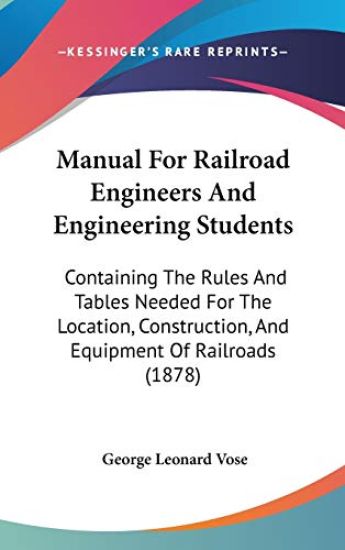Manual for Railroad Engineers and Engineering Students