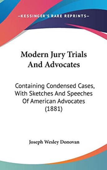 Modern Jury Trials and Advocates