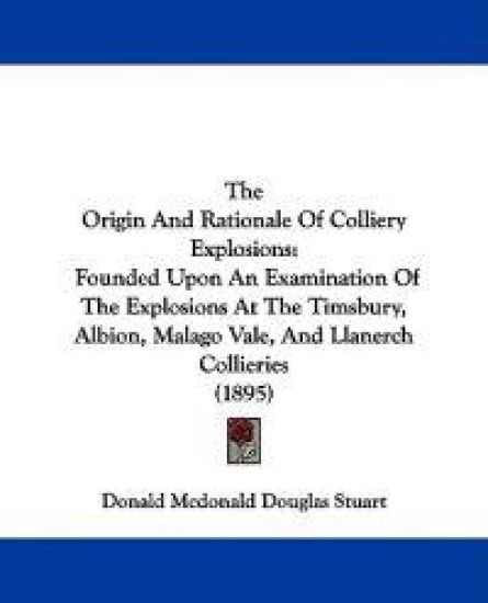 The Origin And Rationale Of Colliery Explosions