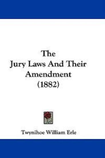 The Jury Laws and Their Amendment