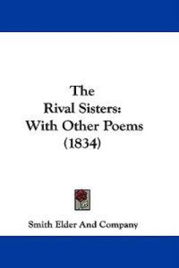 The Rival Sisters: With Other Poems (1834)