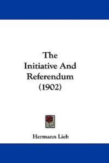 The Initiative And Referendum (1902)
