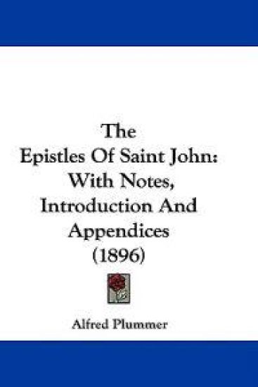 The Epistles Of Saint John