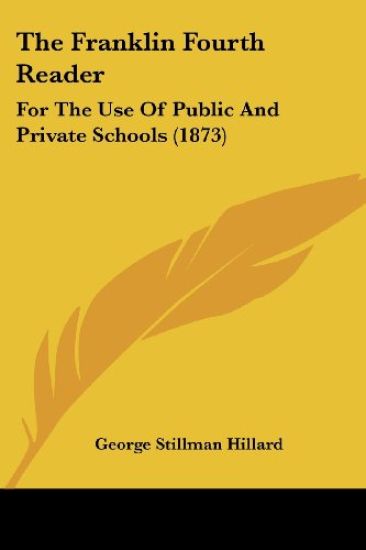 The Franklin Fourth Reader: For The Use Of Public And Private Schools (1873)
