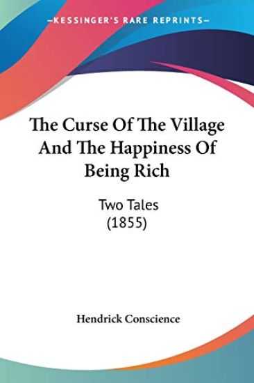 The Curse Of The Village And The Happiness Of Being Rich: Two Tales (1855)