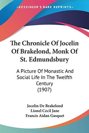 The Chronicle Of Jocelin Of Brakelond, Monk Of St. Edmundsbury