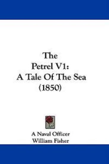 The Petrel V1: A Tale Of The Sea (1850)