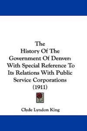 The History of the Government of Denver