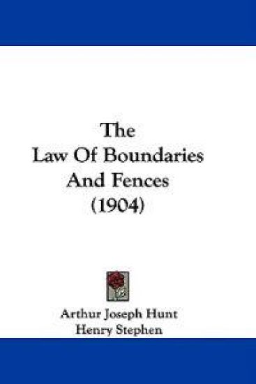 The Law Of Boundaries And Fences (1904)
