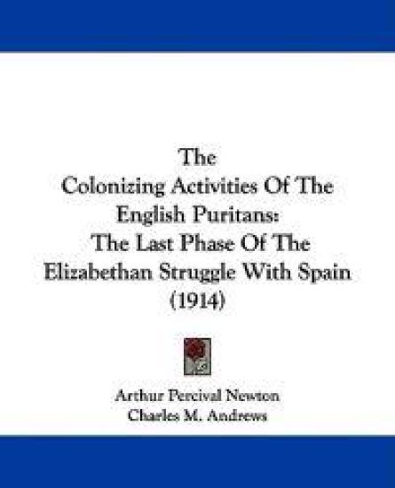 The Colonizing Activities Of The English Puritans