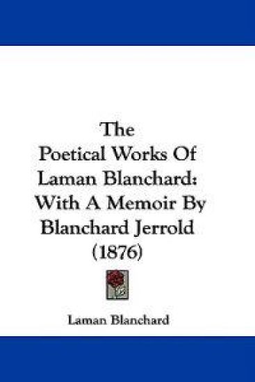 The Poetical Works Of Laman Blanchard