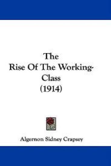 The Rise Of The Working-Class (1914)