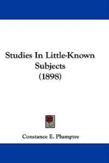 Studies In Little-Known Subjects (1898)