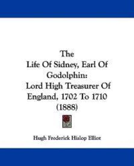 The Life Of Sidney, Earl Of Godolphin