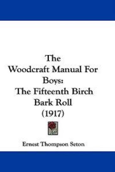 The Woodcraft Manual For Boys
