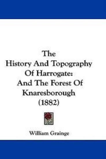 The History And Topography Of Harrogate