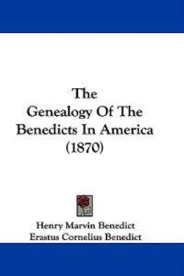 The Genealogy Of The Benedicts In America (1870)