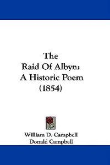 The Raid Of Albyn: A Historic Poem (1854)