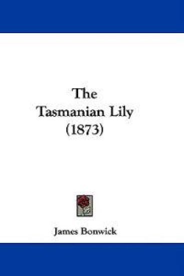 The Tasmanian Lily (1873)