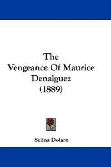 The Vengeance Of Maurice Denalguez (1889)