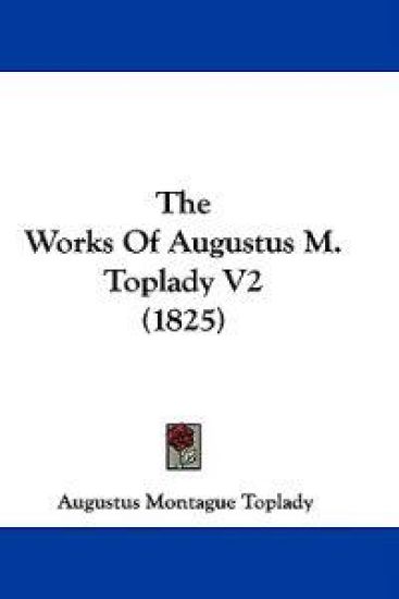 The Works Of Augustus M. Toplady V2 (1825)