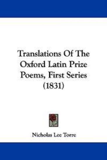 Translations Of The Oxford Latin Prize Poems, First Series (1831)