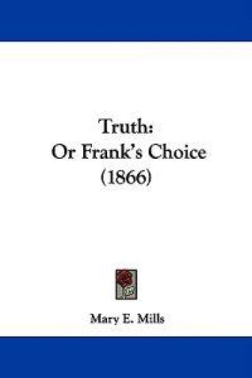 Truth: Or Frank's Choice (1866)