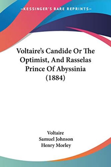 Voltaire's Candide Or The Optimist, And Rasselas Prince Of Abyssinia (1884)
