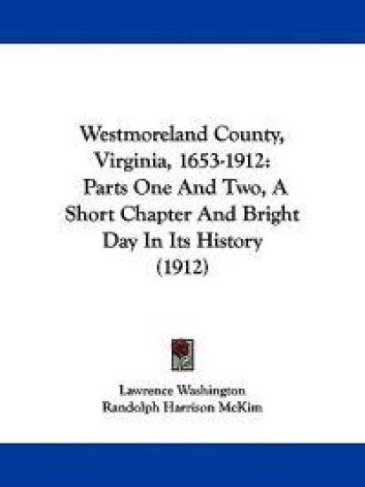 Westmoreland County, Virginia, 1653-1912