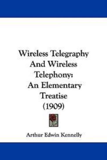 Wireless Telegraphy and Wireless Telephony