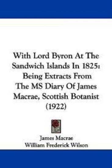 With Lord Byron at the Sandwich Islands in 1825