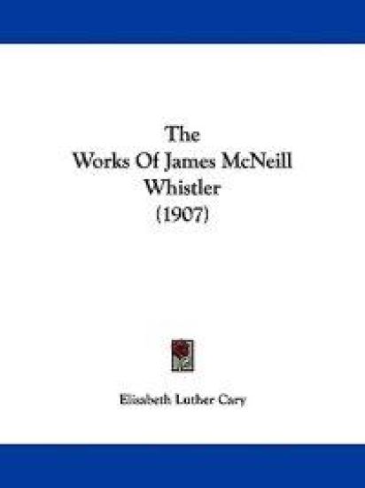 The Works Of James McNeill Whistler (1907)