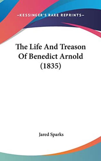 Life And Treason Of Benedict Arnold (1835)