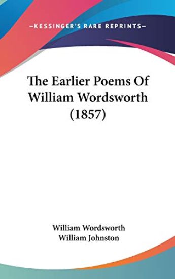 The Earlier Poems Of William Wordsworth (1857)