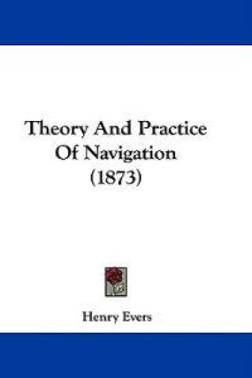 Theory And Practice Of Navigation (1873)