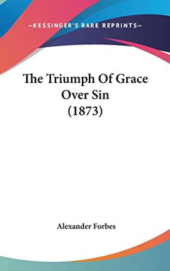 The Triumph Of Grace Over Sin (1873)