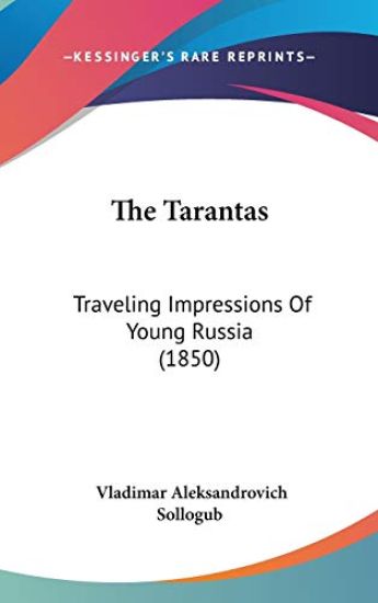 The Tarantas: Traveling Impressions Of Young Russia (1850)