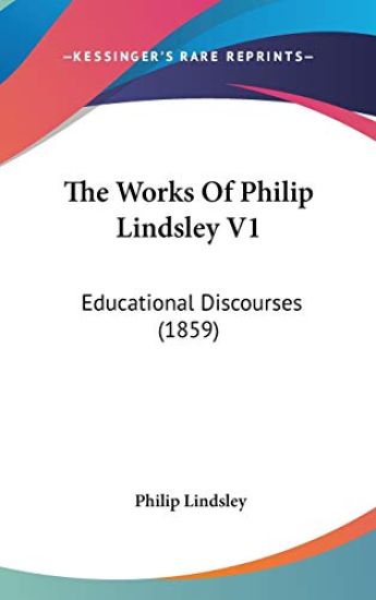 The Works Of Philip Lindsley V1: Educational Discourses (1859)