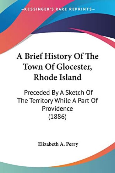 A Brief History of the Town of Glocester, Rhode Island
