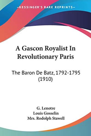 A Gascon Royalist in Revolutionary Paris