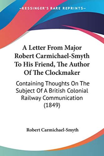 Letter From Major Robert Carmichael-Smyth To His Friend, The Author Of The Clockmaker