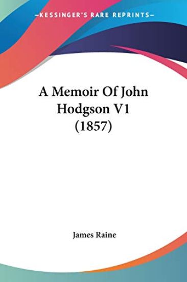 Memoir Of John Hodgson V1 (1857)