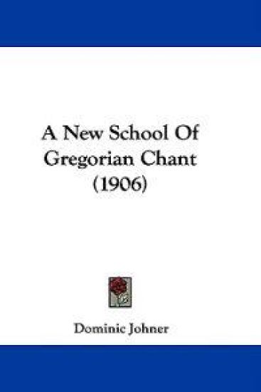 A New School of Gregorian Chant