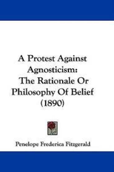 A Protest Against Agnosticism
