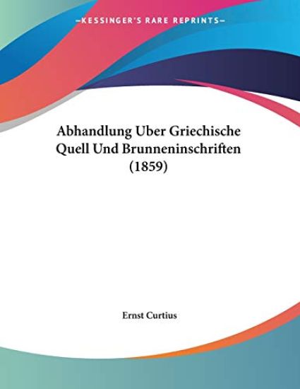 Abhandlung Uber Griechische Quell Und Brunneninschriften