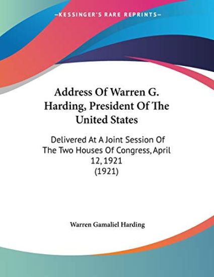 Address of Warren G. Harding, President of the United States