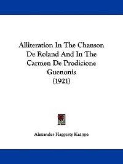 Alliteration in the Chanson De Roland and in the Carmen De Prodicione Guenonis