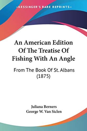 An American Edition of the Treatise of Fishing With an Angle
