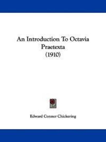 Introduction To Octavia Praetexta (1910)