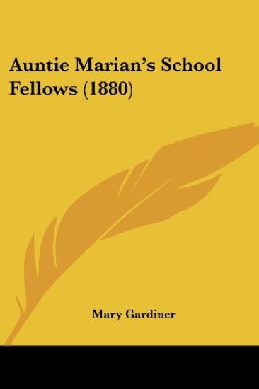 Auntie Marian's School Fellows